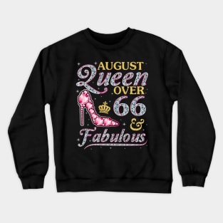 August Queen Over 66 Years Old And Fabulous Born In 1954 Happy Birthday To Me You Nana Mom Daughter Crewneck Sweatshirt